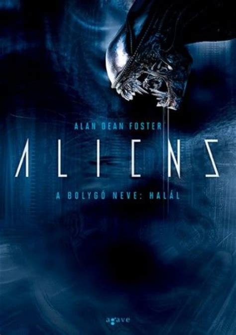 Könyv Alan Dean Foster Aliens A Bolygó Neve Halál