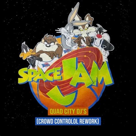 Stream Quad City Djs Space Jam Crowd Controlol Rework By Crowd