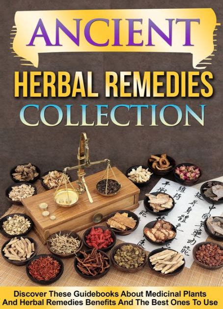 Ancient Herbal Remedies Collection Discover These Guidebooks About