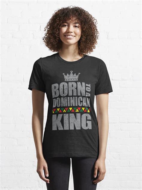 Dominican King Dominican Dad T Shirt By Identiti Redbubble Dominican Father T Shirts