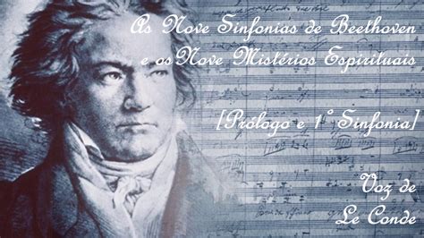Beethoven As 9 Sinfonias E Os 9 Mistérios Espirituais Prólogo E I