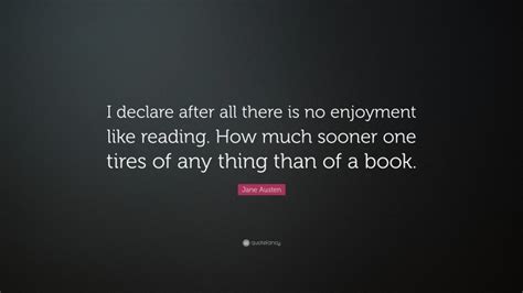 Jane Austen Quote “i Declare After All There Is No Enjoyment Like