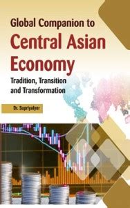 Global Companion To Central Asian Economy Tradition Transition And
