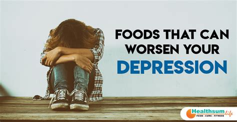 Foods That Can Worsen Your Depression Health Sum Life