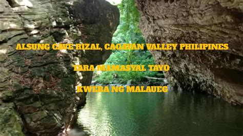 Alsung Cave Rizal Cagayan Valley Youtube
