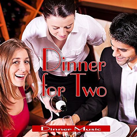 Dinner For Two By Dinner Music Ensemble On Amazon Music