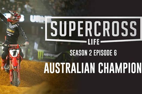 Supercross Life Australian Champion Season 2 Ep6 Dirtbike Rider
