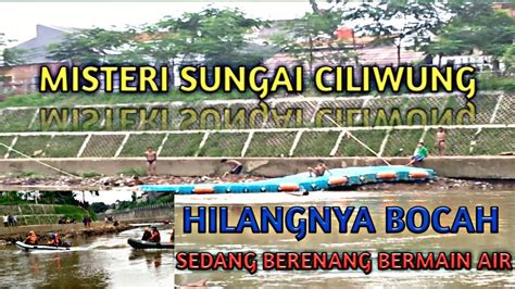 Misteri Sungai Ciliwung Hilangnya Bocah Yang Sedang Berenang Di Kali