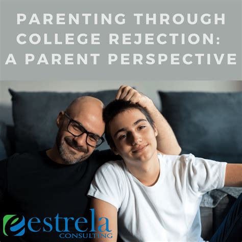 Parenting Through College Rejection A Parent Perspective