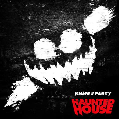 knife party haunted house ep out now by the wavs