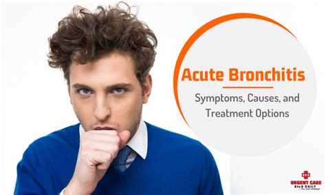 Acute Bronchitis Its Symptoms Causes And Treatment Options