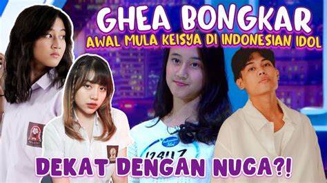 Keisya Levronka Dekat Dengan Nuca Di Indonesian Idol Ghea Indrawari