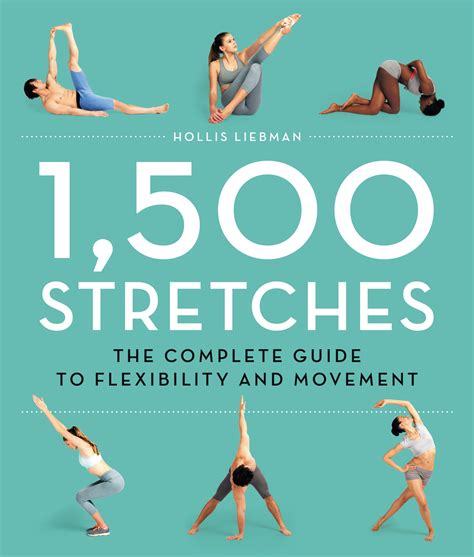 1500 Stretches The Complete Guide To Flexibility And Movement By