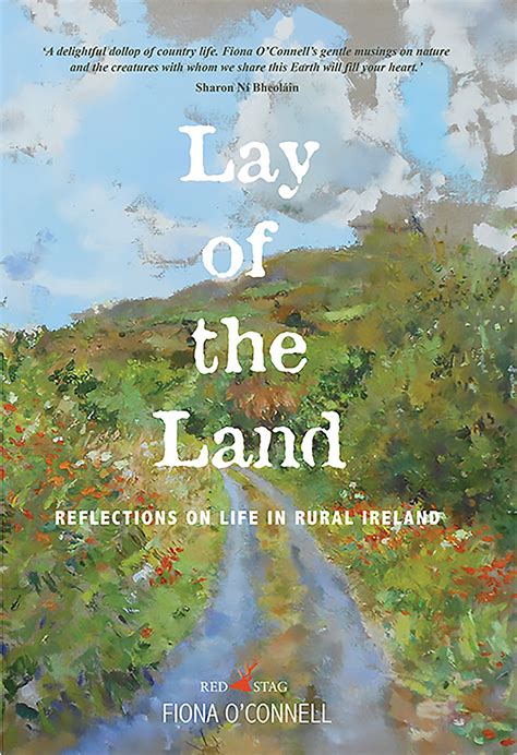 Lay Of The Land Serves Up Reflections On Rural Life Agrilandie