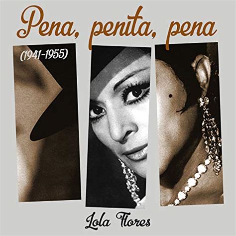 Pena Penita Pena 1941 1955 De Lola Flores En Amazon Music Amazones