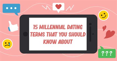 15 Millennial Dating Terms That You Should Know About