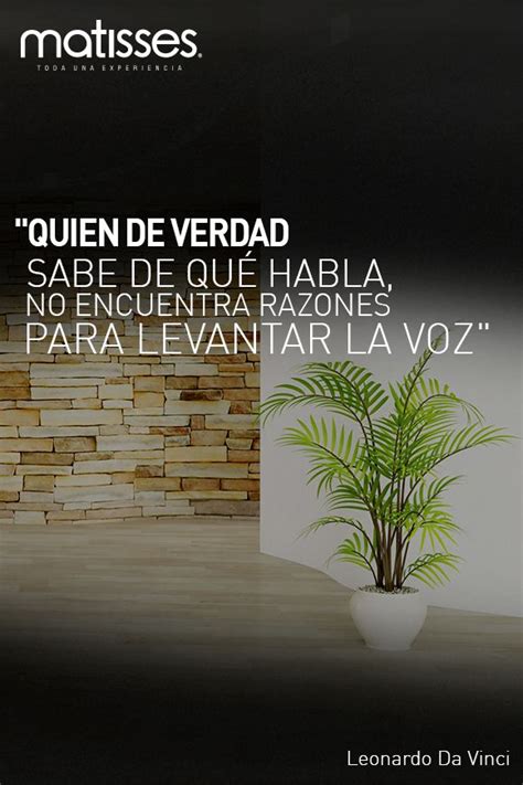 Frasedeldía Quien De Verdad Sabe De Qué Habla No Encuentra Razones