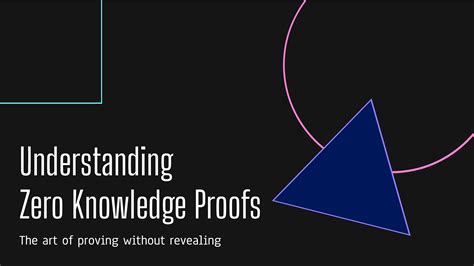 Understanding Zero Knowledge Proofs The Art Of Proving Without Revealing