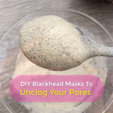 Diy Blackhead Masks To Unclog Your Pores Diy Blackhead Masks To