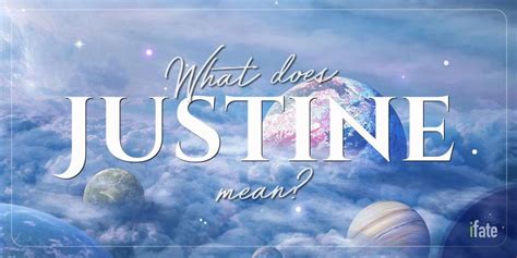What The Name Justine Means And Why Numerologists Like It