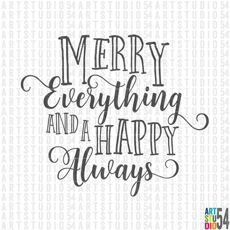 Merry Everything Happy Always Svg Digital File Clip Art Etsy