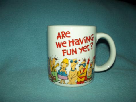 Are We Having Fun Yet Humor Mug 1987 American Greetings