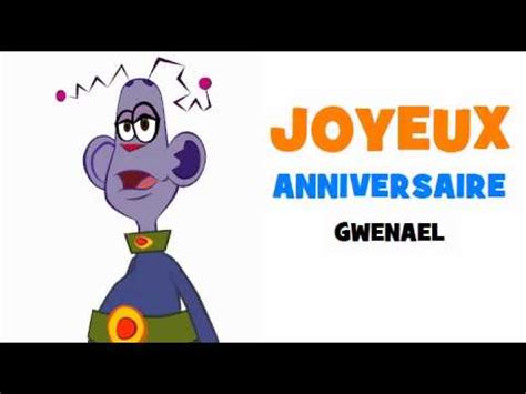 Joyeux Anniversaire Gwenael Youtube