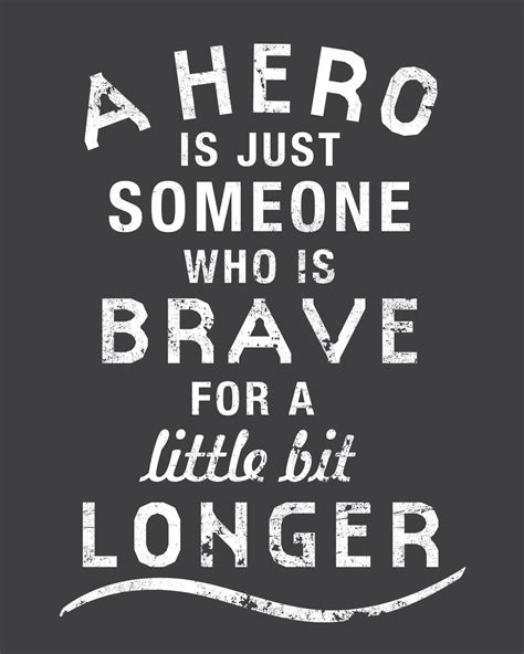 Enjoy reading and share 26 famous quotes about we all need heroes with everyone. Quotes About Ordinary Heroes. QuotesGram