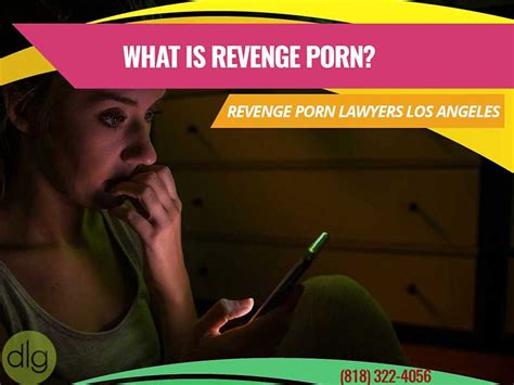 Revenge Porn Lawyers Los Angeles How Can Victims Of Revenge Porn Fight Back Under California Law