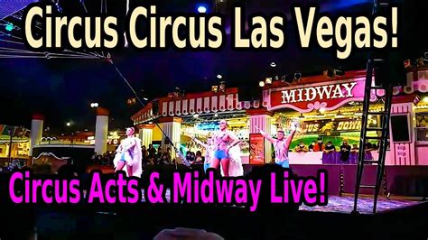 🔥circus Act And Midway At Circus Circus Las Vegas🔥 Youtube