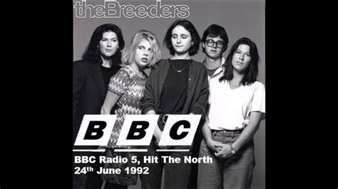 The Breeders BBC Radio 5 Hit The North 24 06 1992 YouTube
