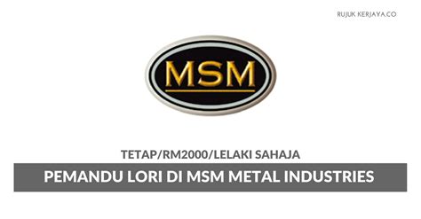 Duro metal industrial (m) sdn bhd, an iso 9001:2008 accredited company, is involved in the manufacture of metal roofing and wall cladding sheets. Jawatan Kosong Terkini Pemandu Lori MSM Metal Industries ...