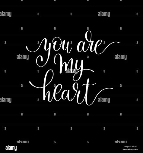You Are My Heart Handwritten Calligraphy Lettering Quote Stock Vector