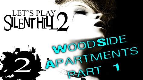Silent Hill 2 Part 2 Woodside Apartments Part 1 Lets Play Youtube