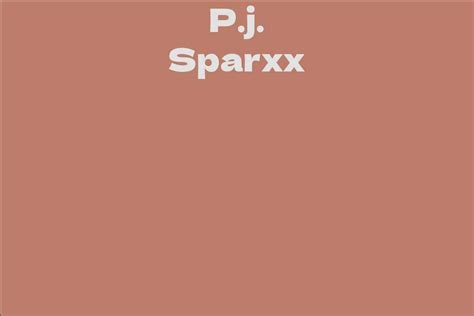 Pj Sparxx Facts Bio Career Net Worth Aidwiki