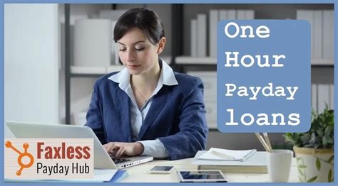 One Hour Payday Loans Loans That Can Be Accessed Quickly And