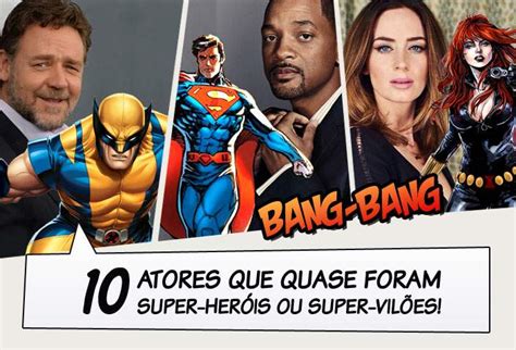 10 atores que quase foram super heróis ou super vilões legião dos heróis