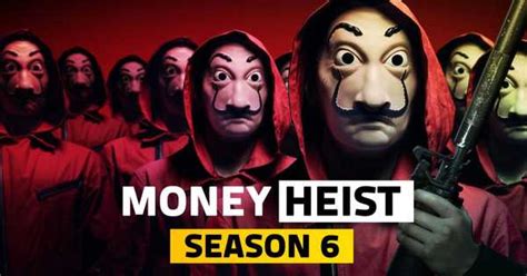 Money Heist Season 6 Web Series 2022 Release Date Cast Story Teaser Trailer First Look