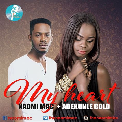 Music Premiere Naomi Mac Feat Adekunle Gold My Heart