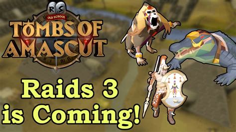Raids 3 Is Coming This Month Tombs Of Amascut Rewards Review Youtube