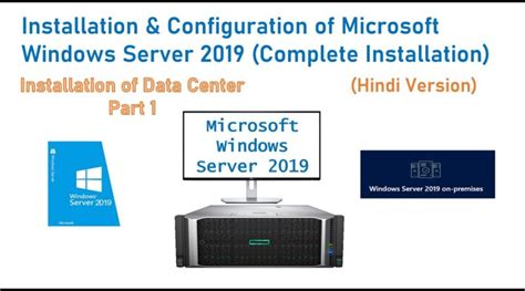 Installation And Configuration Of Microsoft Windows Server 2019 Complete