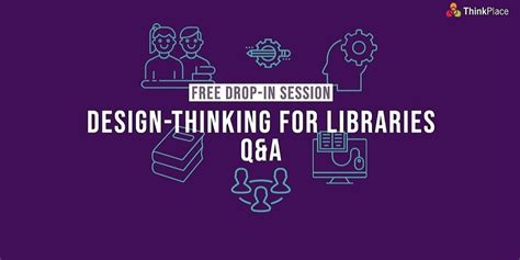 Design Thinking For Libraries Online Course Qanda Humanitix