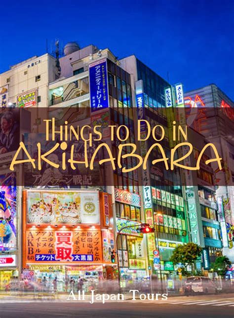 The Otaku S Travel Guide Things To Do In Akihabara Akihabara Japan Travel Guide Japan Travel