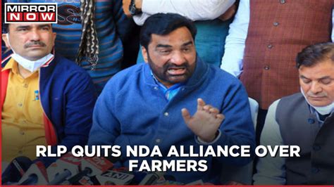 Rlps Hanuman Beniwal Announces Partys Split From Nda Over Farmers Protest