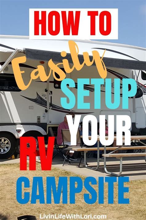 How To Easily Set Up Your Rv Campsite Livin Life With Lori Travel
