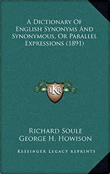 A Dictionary Of English Synonyms And Synonymous, Or Parallel ...