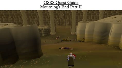 Osrs Quest Guide Mournings End Part 2 Youtube