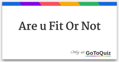 Are U Fit Or Not