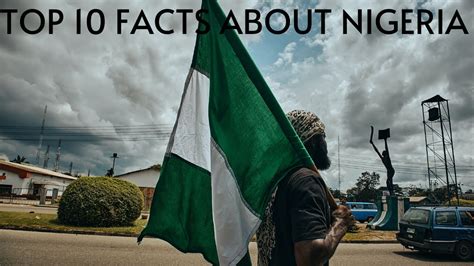 Top 10 Facts About Nigeria Amazing Facts About Nigeria Nigeria Facts