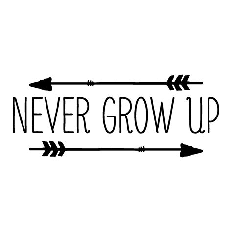 Growing Up Quotes Never Grow Up Up Quotes